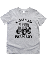 Load image into Gallery viewer, So God made a FARM BOY
